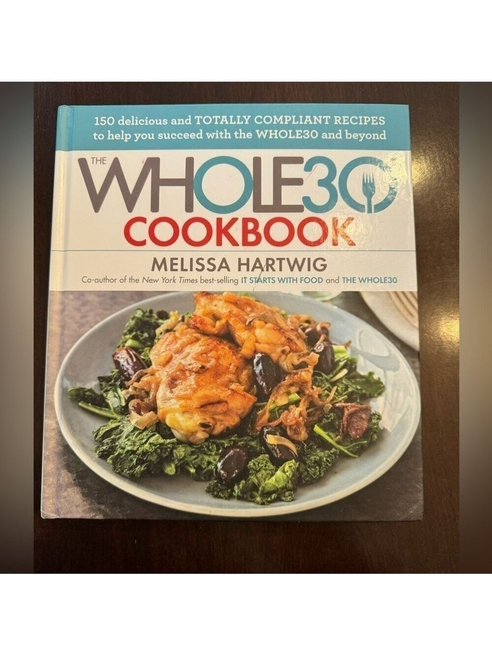 Whole 30 Cookbook by Melissa Hartwig Hardcover